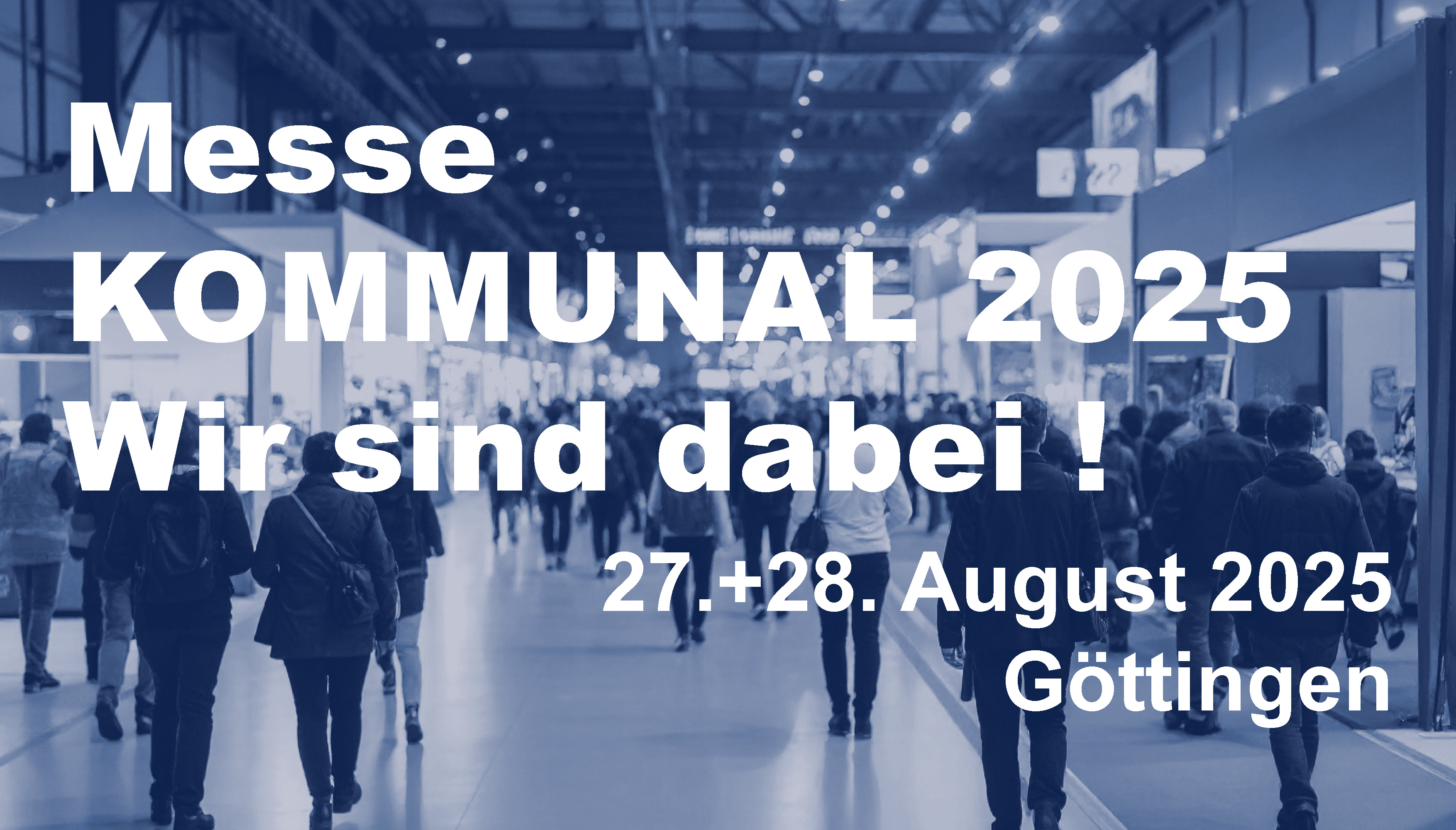 Treffpunkt Kommune - Besuchen Sie uns auf der Messe KOMMUNAL in Göttingen!