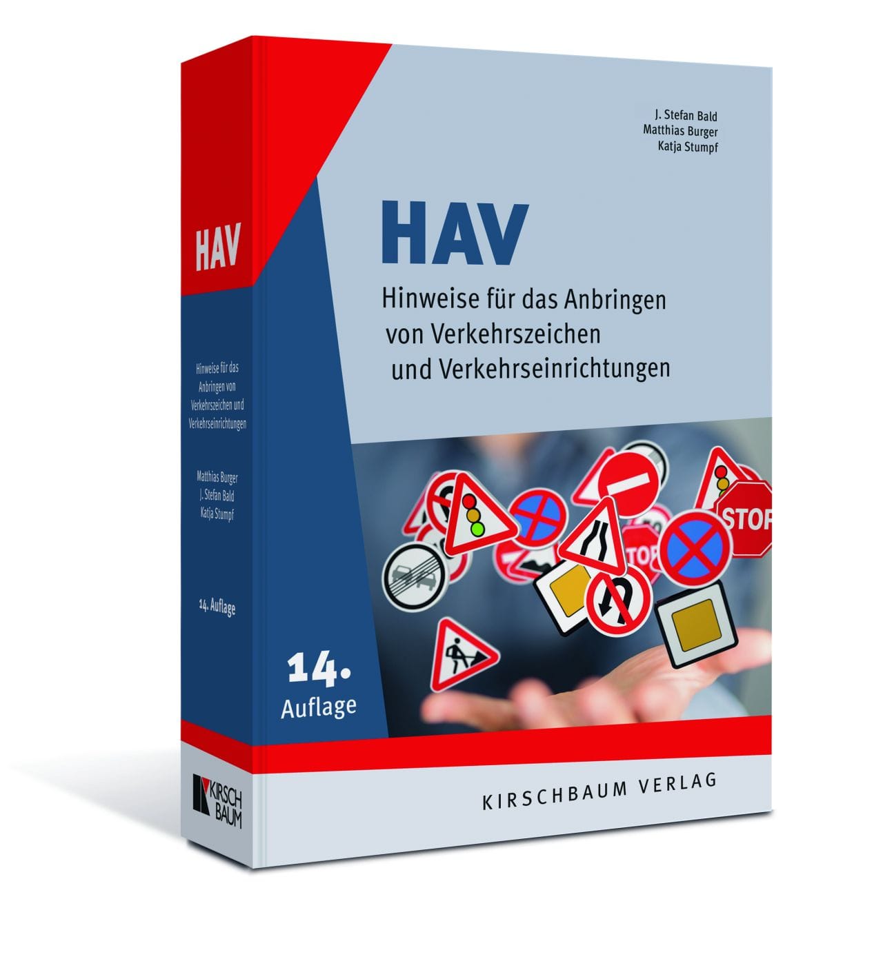 HAV - Hinweise für das Anbringen von Verkehrszeichen und Verkehrseinrichtungen HAV - Hinweise für das Anbringen von Verkehrszeichen und Verkehrseinrichtungen